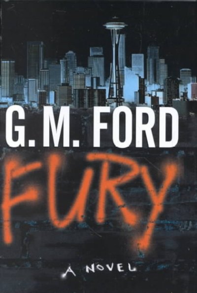 Fury : a novel / G.M. Ford.