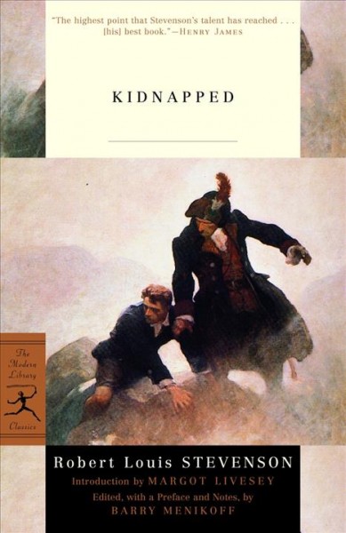Kidnapped, or, The lad with the silver button / Robert Louis Stevenson ; introduction by Margot Livesey ; edited, with a preface ad notes, by Barry Menikoff.