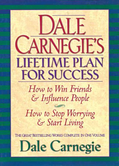Dale Carnegie's lifetime plan for success / Dale Carnegie.