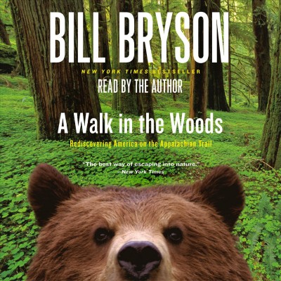 A walk in the woods [sound recording] / Bill Bryson.