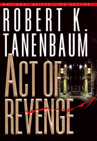 Act of revenge / Robert K. Tannenbaum.