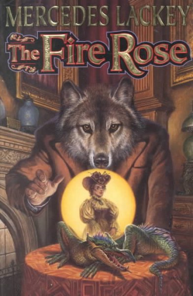 The fire rose / Mercedes Lackey.