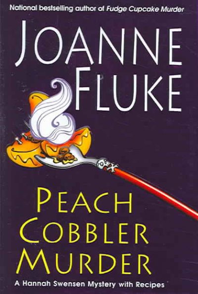 Peach cobbler murder / Joanne Fluke.