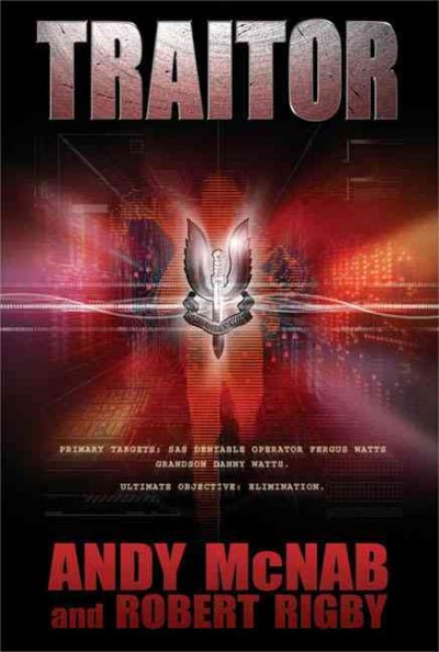 Traitor / by Andy McNab and Robert Rigby.