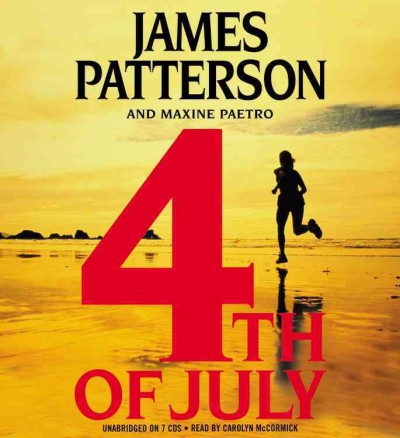 4th of July [sound recording] / James Patterson [and Maxine Paetro].