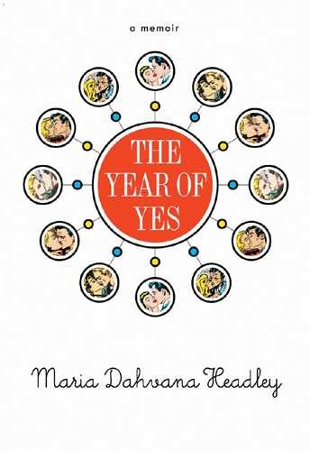 The year of yes : a memoir / Maria Dahvana Headley.