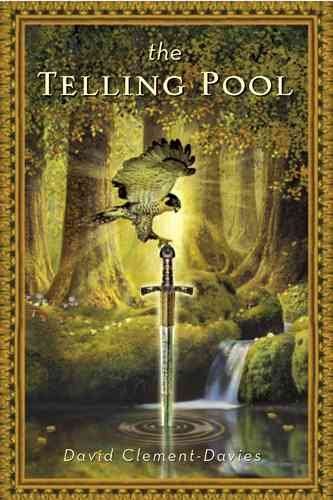 The telling pool / David Clement-Davies ; with decorations by Rand Huebsch.