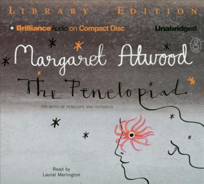The Penelopiad [sound recording] / Margaret Atwood.
