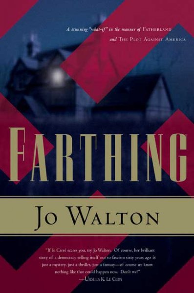 Farthing / Jo Walton.