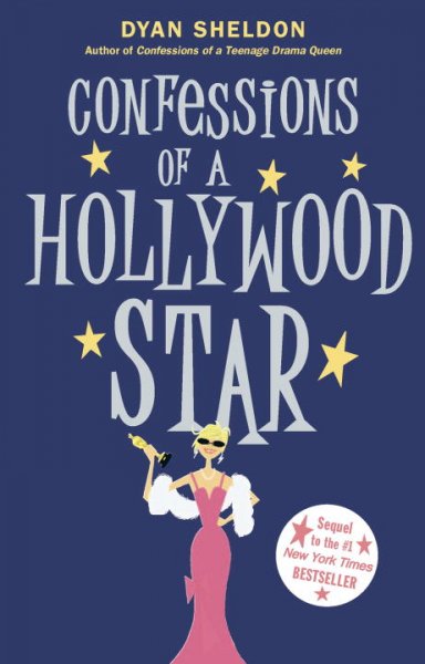 Confessions of a Hollywood star / Dyan Sheldon.