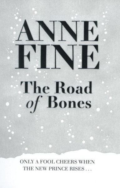The road of bones / Anne Fine.