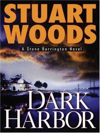 Dark harbor / Stuart Woods.