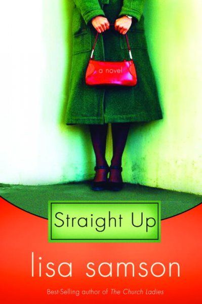 Straight up : a novel / Lisa Samson.