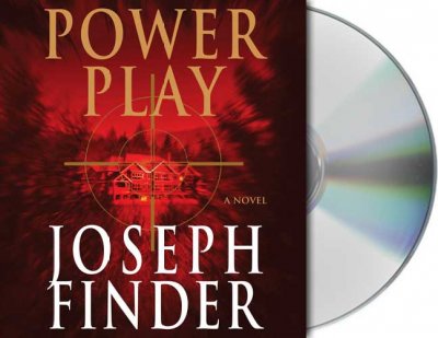 Power play [sound recording (CD)] / written by Joseph Finder ; read by Dennis Boutsikaris.