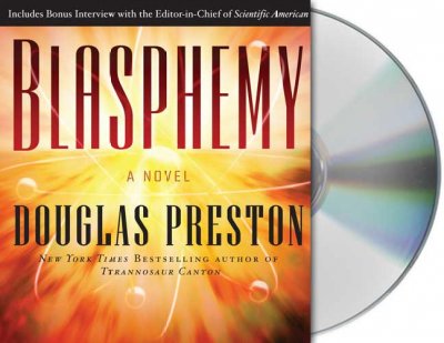 Blasphemy [sound recording] : [a novel] / Douglas Preston.