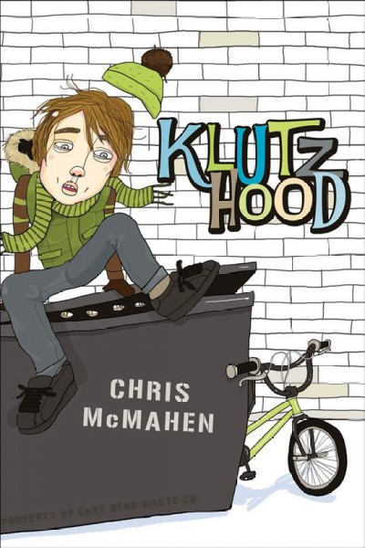 Klutzhood / written by Chris McMahen.