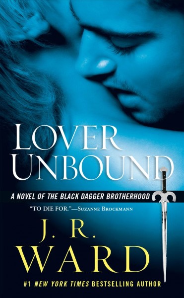 Lover unbound / J.R. Ward.