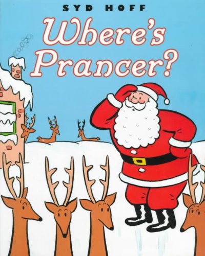 Where's Prancer? / story and pictures by Syd Hoff.