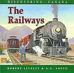 The railways / Robert Livesey & A.G. Smith.