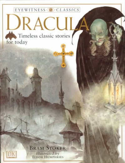 Dracula / Bram Stoker ; illustrated by Tudor Humphries ; [abridgment, Jo Fletcher-Watson].