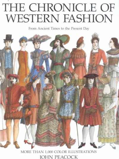 The chronicle of western fashion : from ancient times to the present day / John Peacock.