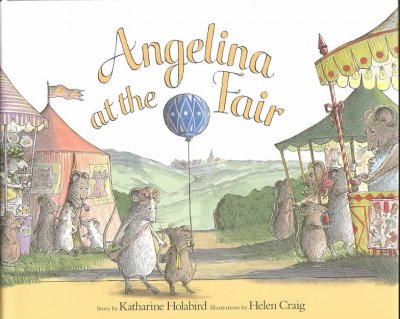 Angelina at the fair / illustrations by Helen Craig ; story by Katharine Holabird.
