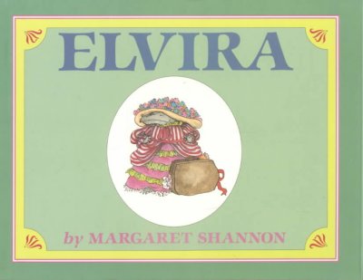 Elvira / by Margaret Shannon.