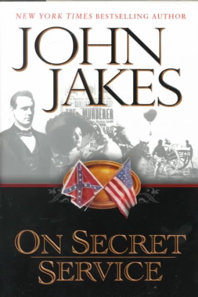 On secret service : a novel / by John Jakes.