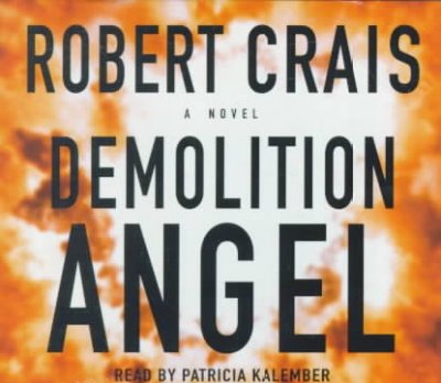 Demolition angel [sound recording] : [a novel] / Robert Crais.