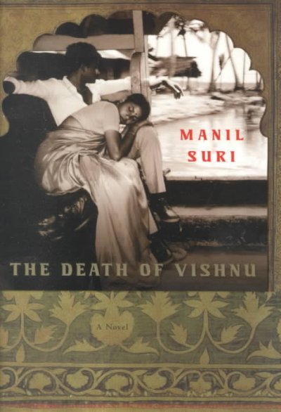The death of Vishnu / Manil Suri.