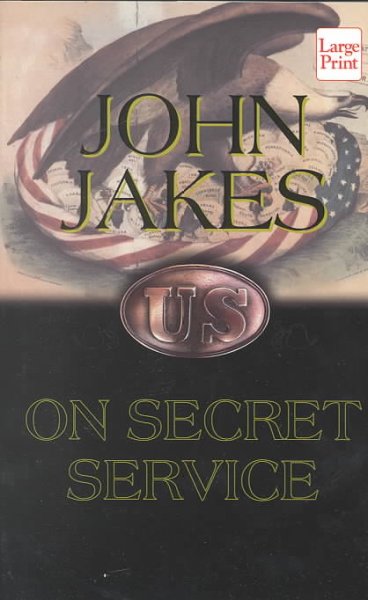 On secret service / John Jakes.