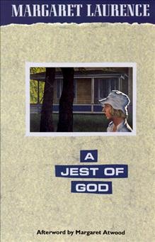 A jest of God / Margaret Laurence ; with an afterword by Margaret Atwood.