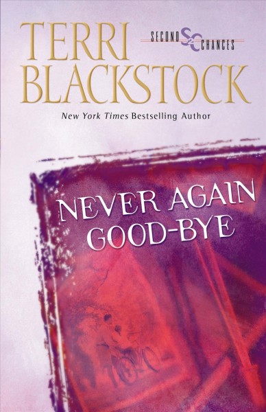 Never again good-bye / Terri Blackstock.