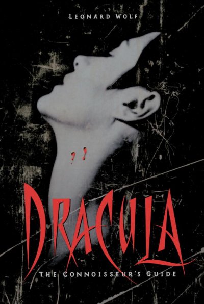 Dracula : the connoisseur's guide / Leonard Wolf.