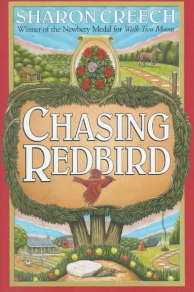 Chasing Redbird / Sharon Creech.
