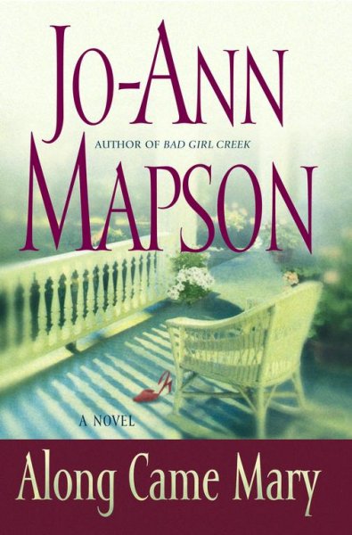 Along came Mary : a Bad Girl Creek novel / Jo-Ann Mapson.