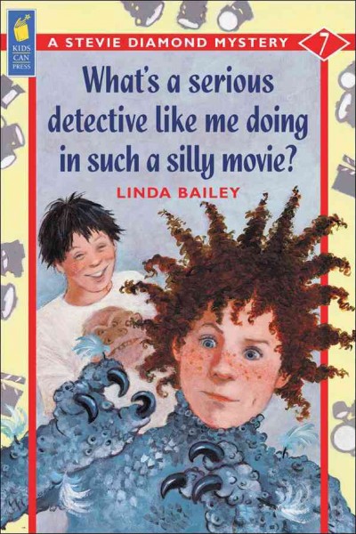 What's a serious detective like me doing in such a silly movie / written by Linda Bailey.