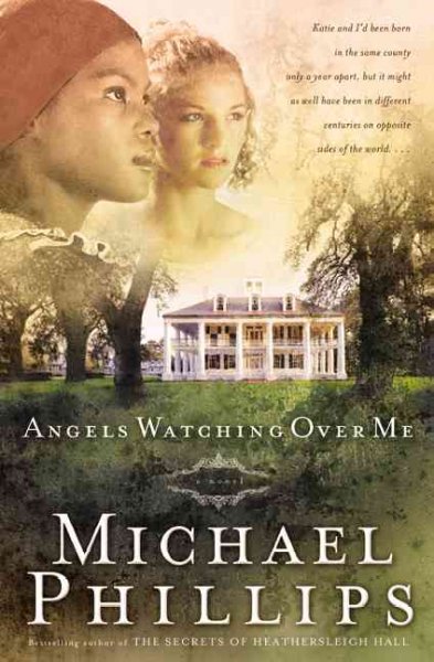 Angels watching over me / Michael Phillips.
