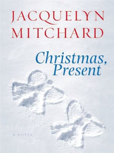 Christmas, present / Jacquelyn Mitchard.