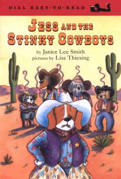 Jess and the stinky cowboys / by Janice Lee Smith ; pictures by Lisa Thiesing.
