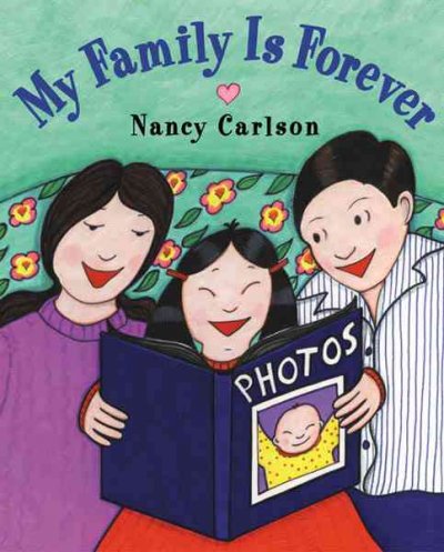 My family is forever / Nancy Carlson.