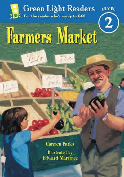 Farmers market / Carmen Parks ; illustrated by Edward Martinez.