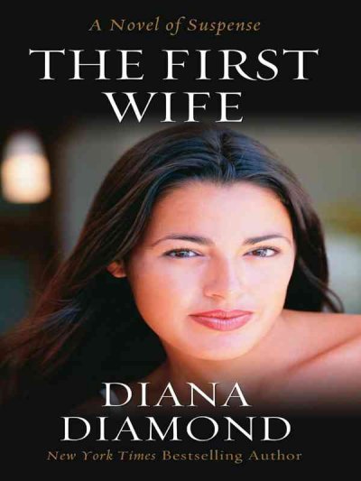 The first wife / Diana Diamond.