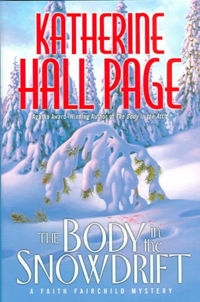 The body in the snowdrift : a Faith Fairchild mystery / Katherine Hall Page.