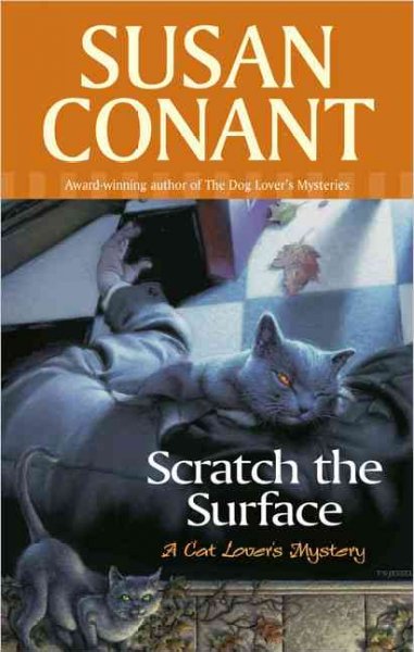 Scratch the surface : a cat lover's mystery / Susan Conant.