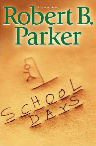 School days / Robert B. Parker.