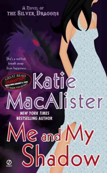 Me and my shadow : a novel of the silver dragons / Katie MacAlister.