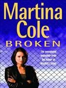 Broken / Martina Cole.