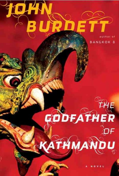 The godfather of Kathmandu / John Burdett.