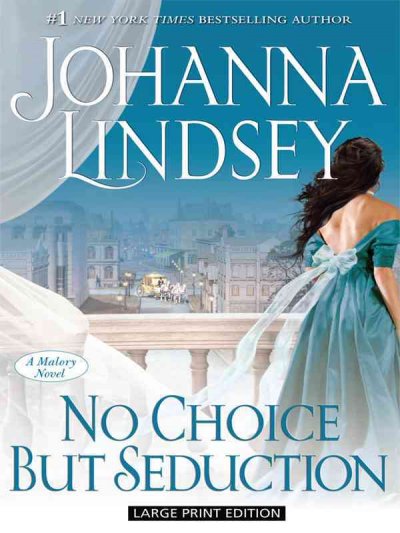 No choice but seduction / Johanna Lindsey.
